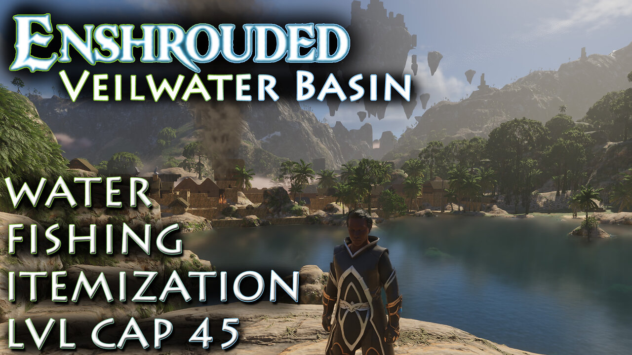 Enshrouded - Veilwater Basin (Fast Access, Fishing, Itemization)