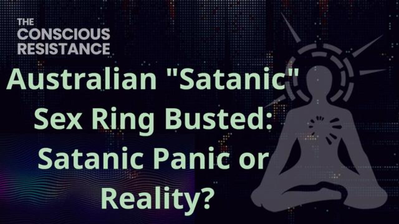 Australian "Satanic" Sex Ring Busted: Satanic Panic or Reality?