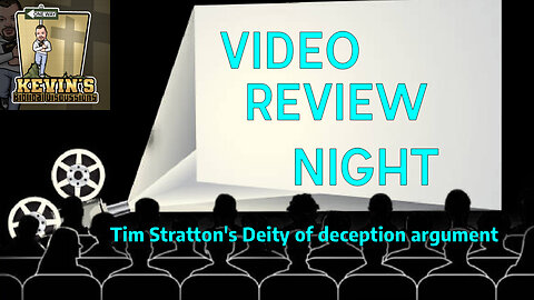 Video Review Night # 10 Tim Stratton - We can't trust the Bible if Determinism is True