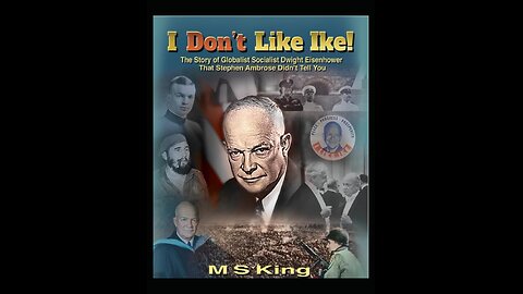I Don't Like Ike: The True Story of Globalist Dwight Eisenhower - Audiobook part 1