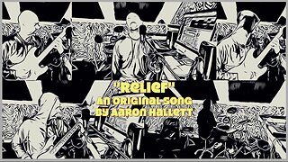 Relief" an Original Song by Aaron Hallett