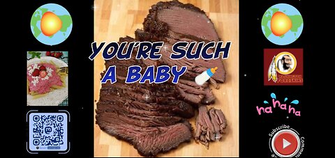 You're such a baby