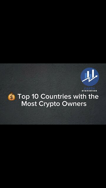 Top 10 Countries with the Most Crypto Owners...