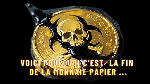 La monnaie papier (fiat) "part en fumée". Voici pourquoi ! (Hd 1080) Voir descriptif