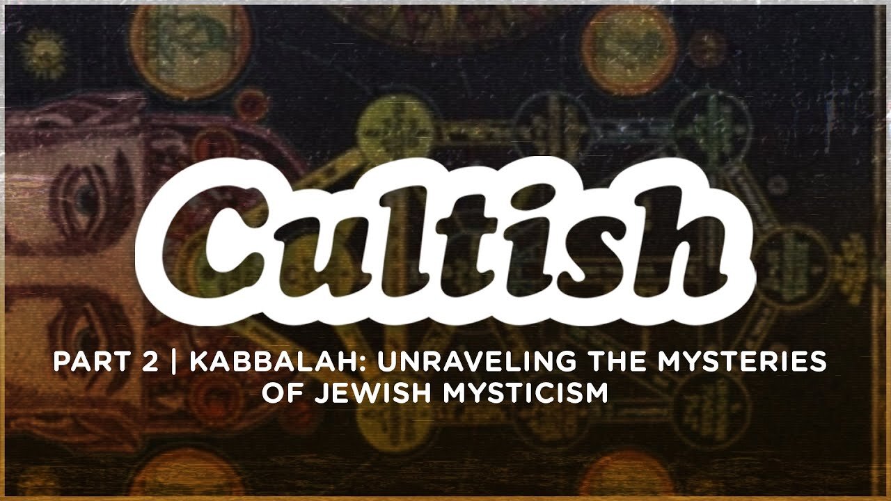 307. Kaballah: Unraveling its Occultic Origins, Pt. 2