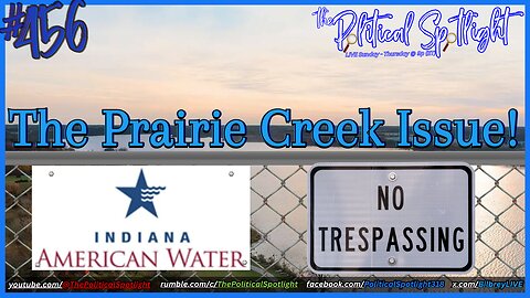 #456 | The Prairie Creek Issue! | The Political Spotlight