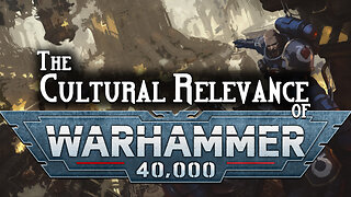 Warhammer 40000 : Its Cultural Relevance
