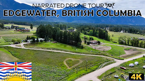 🌄 Edgewater, British Columbia 🌲 | 4K Drone