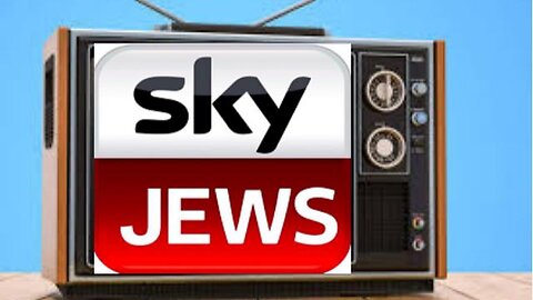 Sky News is Sky Jews