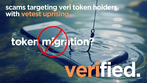 verified. scams targeting veri token holders with vetest uprising