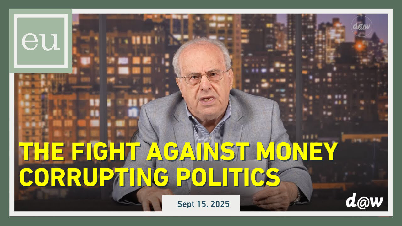 The Fight Against MONEY Corrupting U.S. Politics