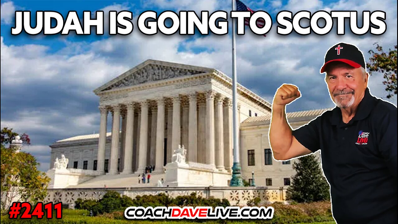 JUDAH IS GOING TO SCOTUS | 5-16-2025