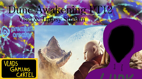 Dune Awakening PT12 | Vlad & Tippsy Stream #BadAtGaming