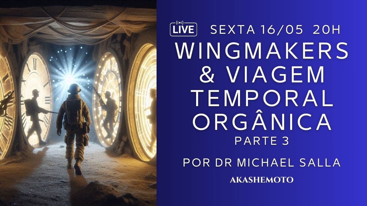 Wingmakers e Viagem Temporal Orgânica | Live 16 mai 2025