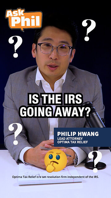Is The IRS Really Going Away? - Optima Tax Relief