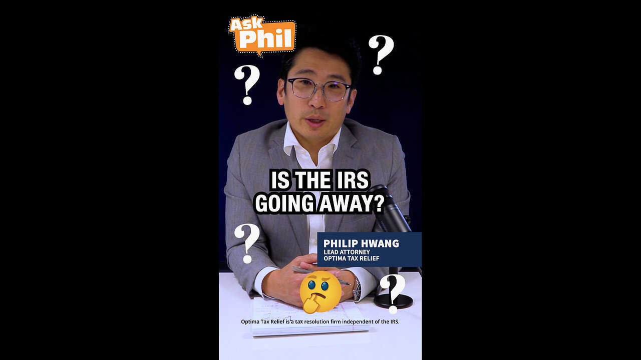 Is The IRS Really Going Away?