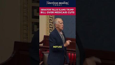 Senator Tillis Slams Trump bill over medicaid cuts.