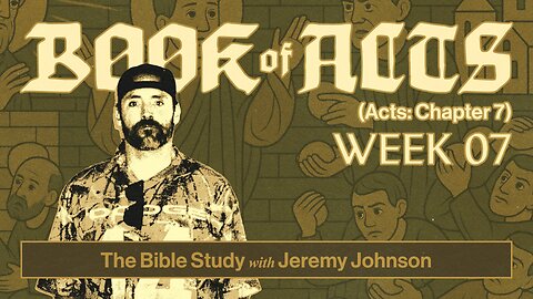 Book of Acts | Pastor Jeremy Johnson | Ch 7