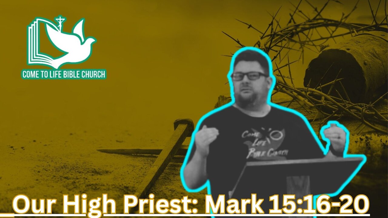 Our High Priest; Mark 15:16-20