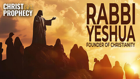 RABBI YESHUA: Founder of Christianity | James Hugg