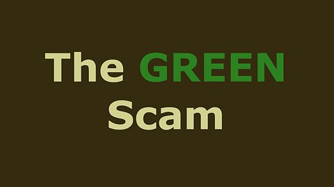 Ep005 - The Green Scam