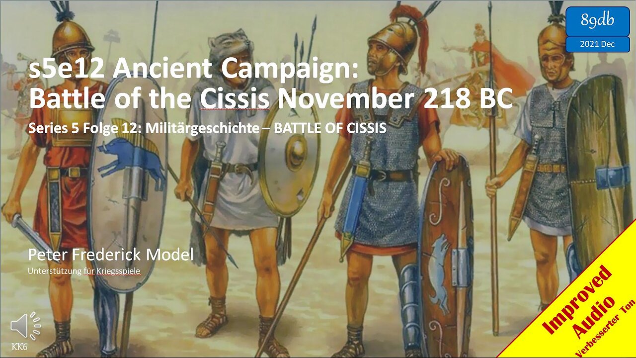 s5e12 Ancient Campaign: Battle of the Cissis November 218 BC