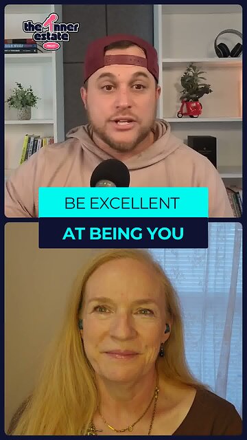 Be Excellent at Being You