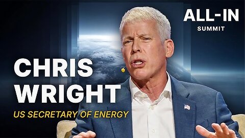 Energy Secretary Chris Wright on the Future of American Energy | All-In Summit 2025