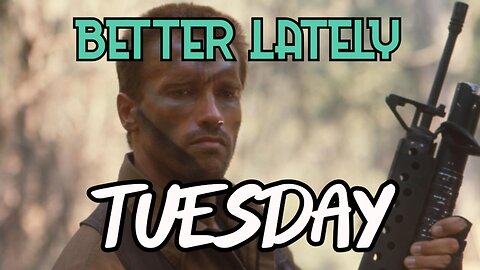 Better Lately - Tuesday