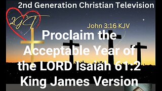 Proclaim the Acceptable Year of the LORD Isaiah 61:2 King James Version #faith