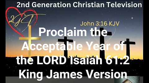 Proclaim the Acceptable Year of the LORD Isaiah 61:2 King James Version #faith