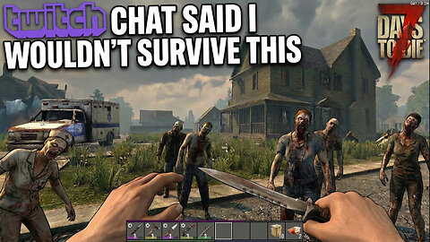 Twitch Chat Said I Wouldn't Survive This