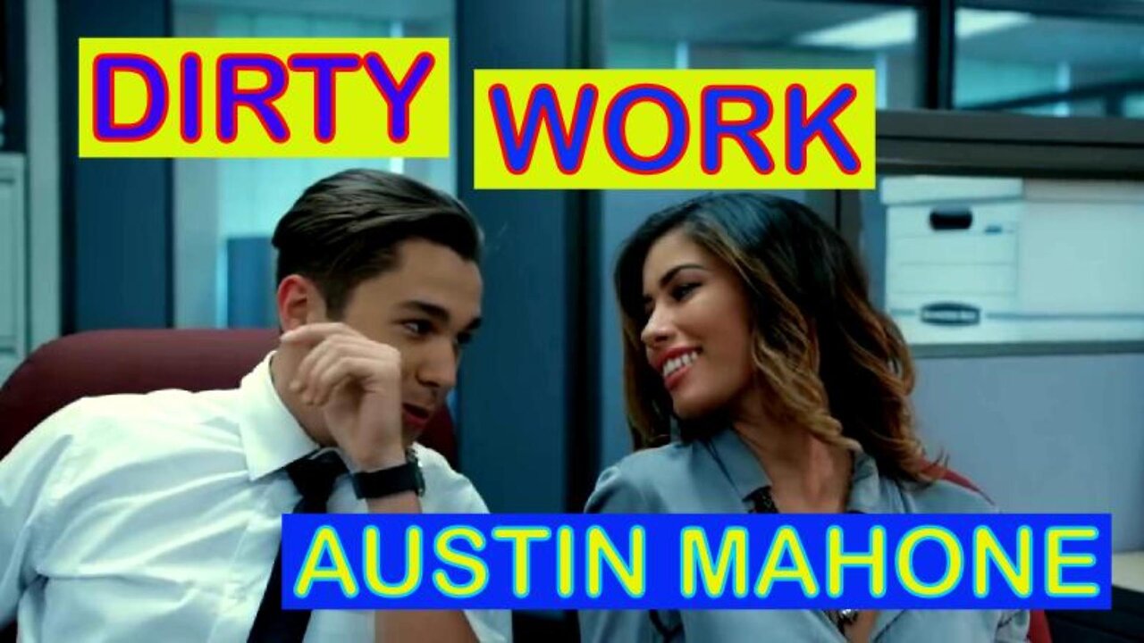 Dirty Work - Austin Mahone