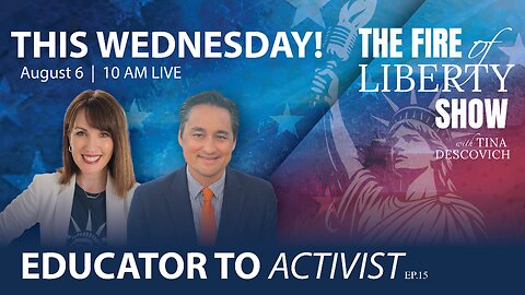 🔥Educator to Activist: Ep. 15 - The Fire of Liberty Show