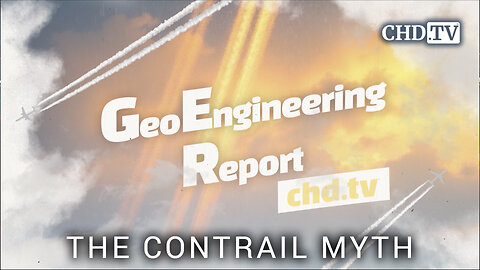 The Contrail Myth - Geoengineering Report