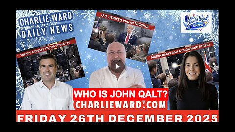 CHARLIE WARD DAILY NEWS WITH PAUL BROOKER & DREW DEMI FRIDAY 26TH DECEMBER 2025