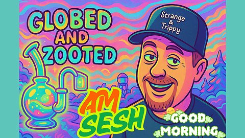 GLOBED and ZOOTED