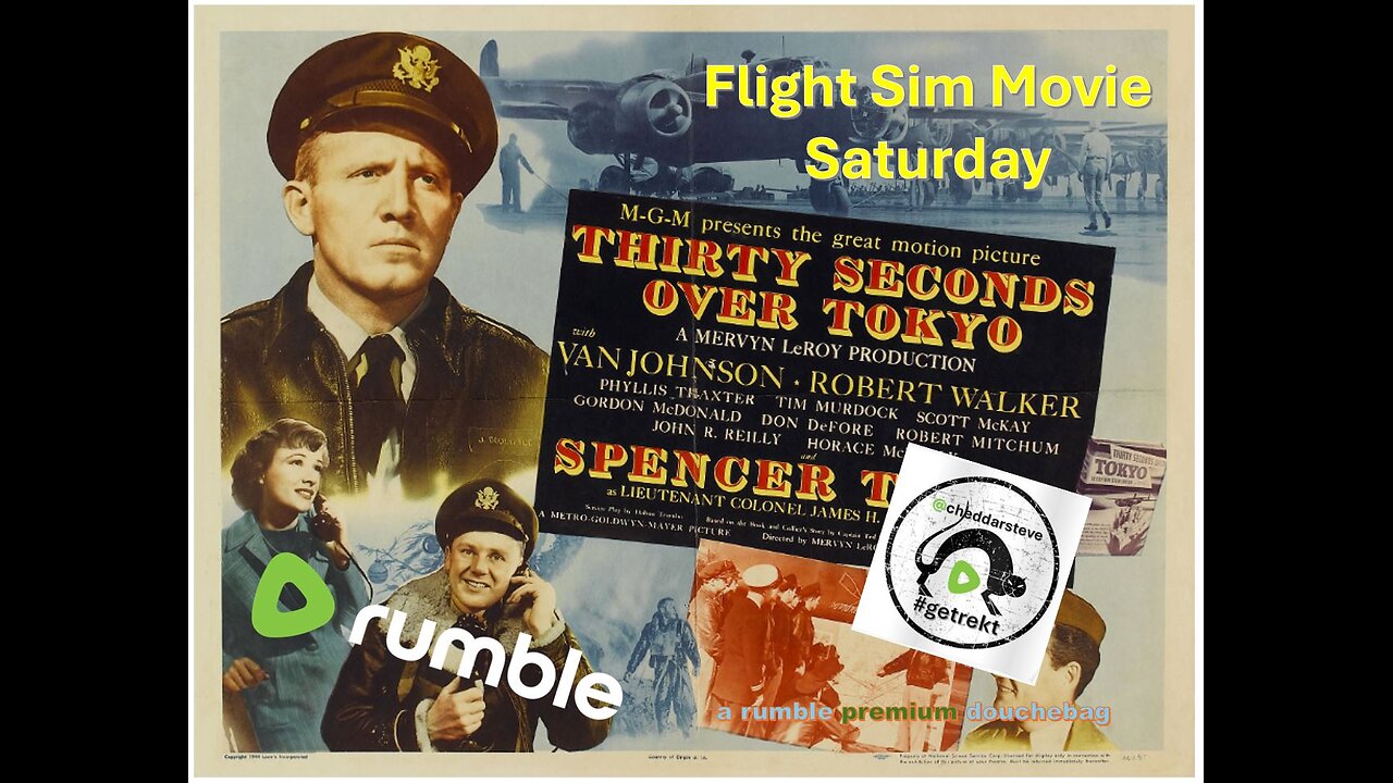WW2 Flight Sim - Movie Saturday. Thirty Seconds Over Tokyo