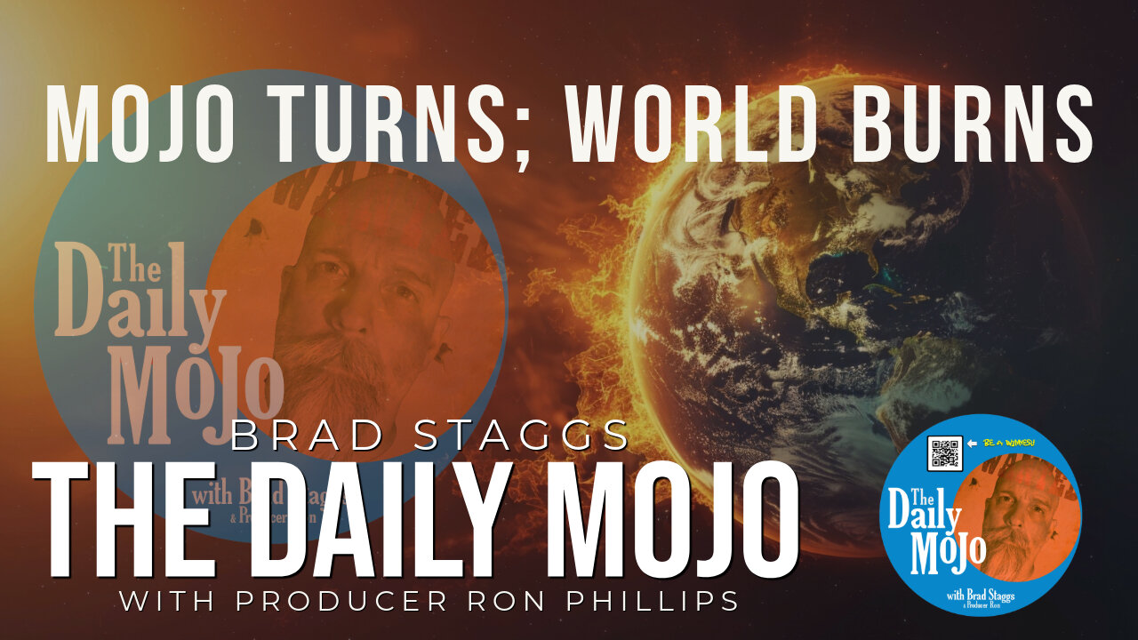 MoJo Turns; World Burns - The Daily MoJo