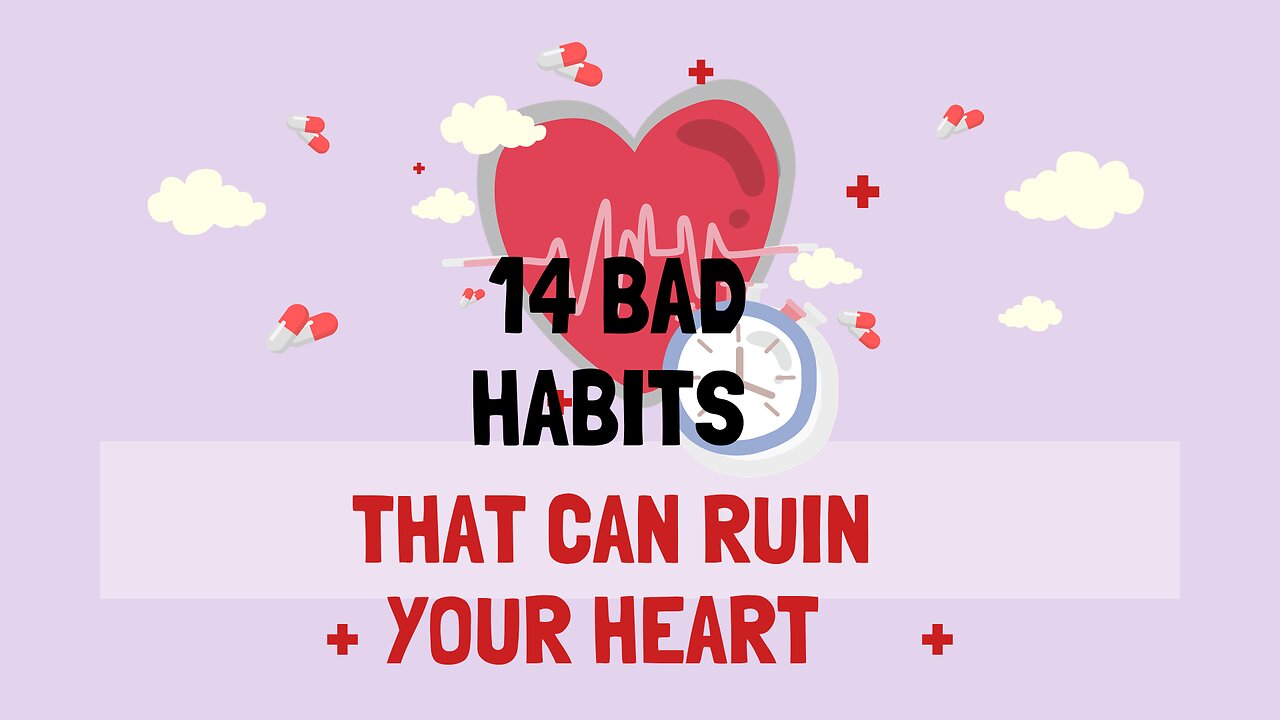 14 bad habits that ruins your heart