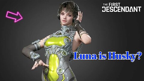 TFD S3 Update Luna is Huskey ? & on the level ?