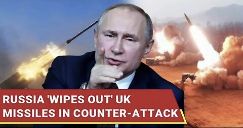 Putin Military SMASHES British Missiles After UK's War Preparation Call, Says Russia