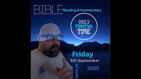 Bible Reading & Commentary • Fri, 5 Sep ‘25 • 2 Thessalonians 3:2-3:5