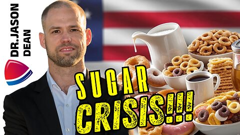 Dr. Jason Dean - Ep 2082 - The American Sugar Crisis!!