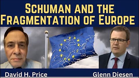 David Price: Schuman and the Fragmentation of Europe