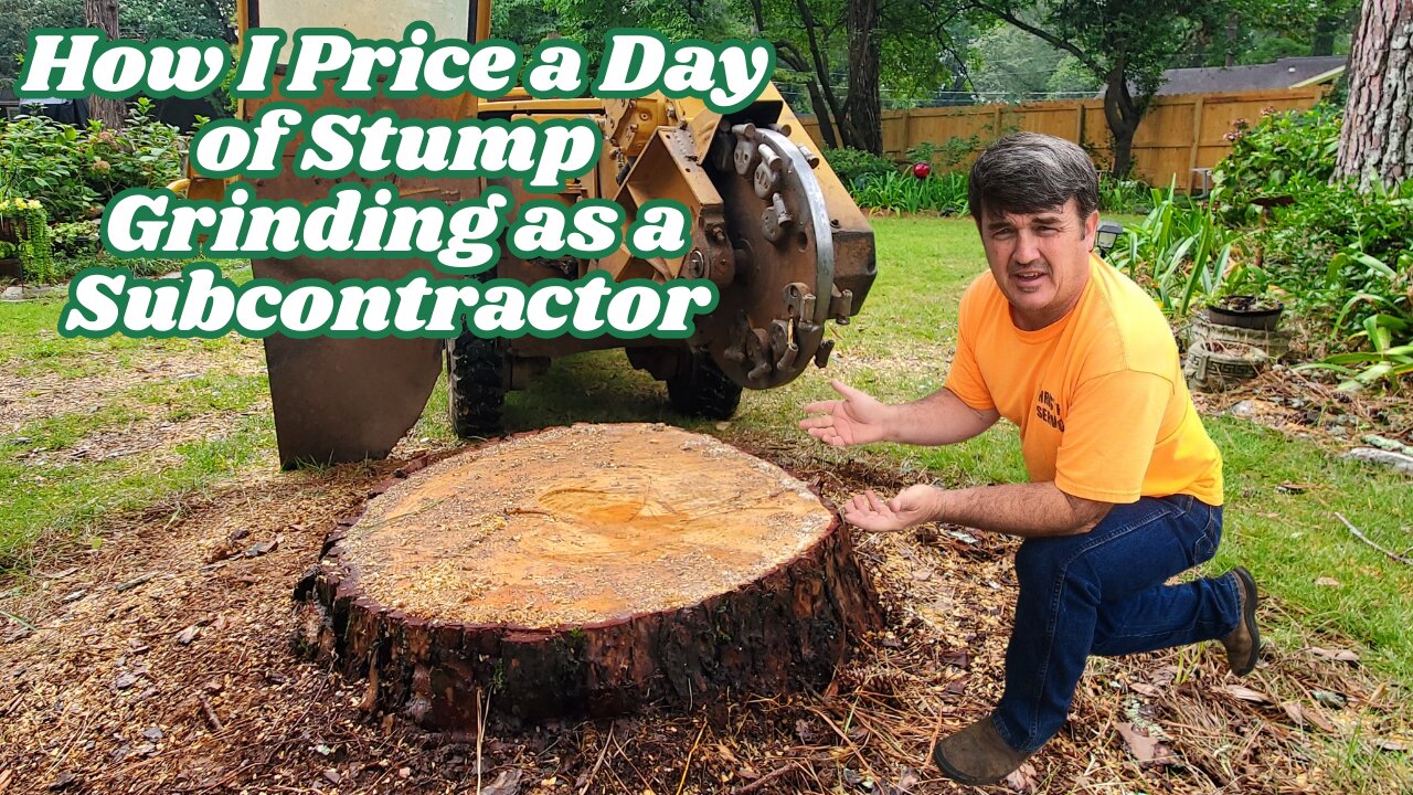 How I Price a Day of Stump Grinding as a Subcontractor