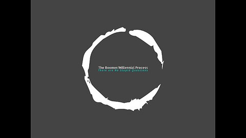 The Boomer/Millennial Process Ep3
