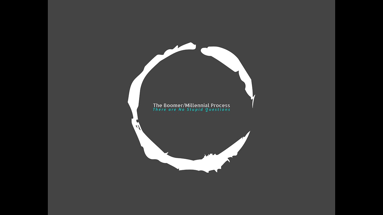 The Boomer/Millennial Process Ep3
