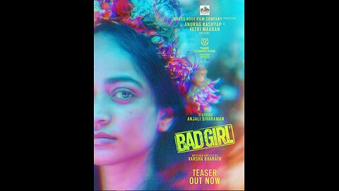 Bad Girl - Teaser #anuragkashyap #vetrimaaran #varshabharat #amittrivedi #AnjaliSivaraman #telegu