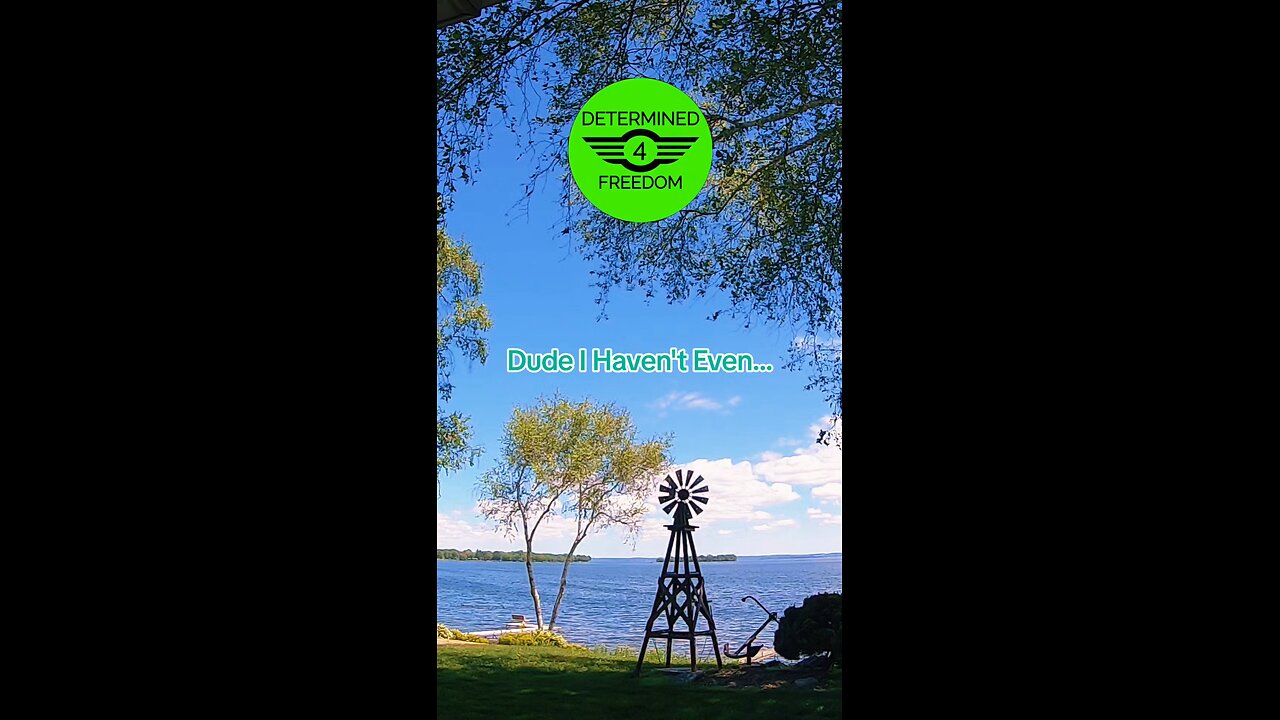 Dude, I Haven't Even...